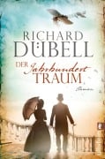 Cover-Bild zum Titel 'Der Jahrhunderttraum' von 'Richard Dübell'