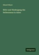 Cover-Bild zum Titel 'Blüte und Niedergang des Hellenismus in Asien' von 'Eduard Meyer'