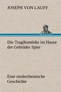 Die Tragikomödie im Hause der Gebrüder Spier - Joseph Von Lauff