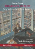 Cover-Bild zum Titel 'Rhapsody in blue. Parole dalla musica di George Gershwin' von 'Serena Piazza'