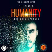 Cover-Bild zum Titel 'Tödliches Upgrade - Humanity, Teil 2' von 'Till Berger'
