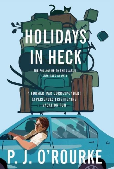 Holidays in Heck - P J O'Rourke