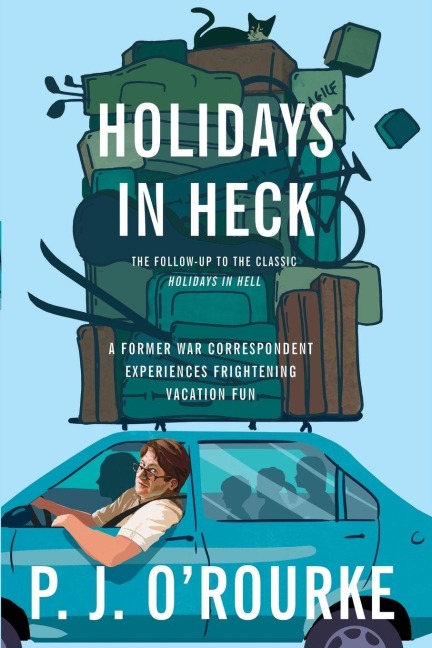 Holidays in Heck - P J O'Rourke