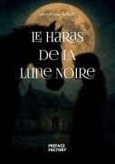 Cover-Bild zum Titel 'Le haras de la lune noire' von 'Christine Labat'
