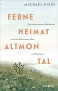 Cover-Bild zum Titel 'Ferne Heimat Altmontal' von 'Michael Riepl'