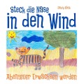Cover-Bild zum Titel 'Steck die Nase in den Wind' von 'Candy Bleck'