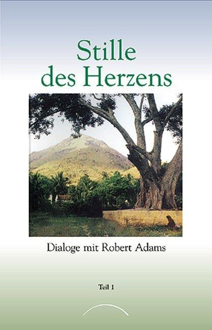 Stille des Herzens 1 - Robert Adams