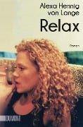 Cover-Bild zum Titel 'Relax' von 'Alexa Hennig von Lange'
