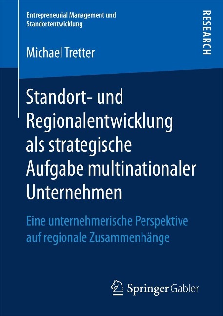 Standort- und Regionalentwicklung als strategische Aufgabe multinationaler Unternehmen - Michael Tretter