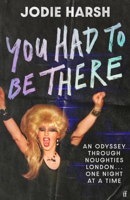 You Had to Be There - Jodie Harsh