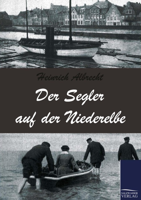 Der Segler auf der Niederelbe - Heinrich Albrecht