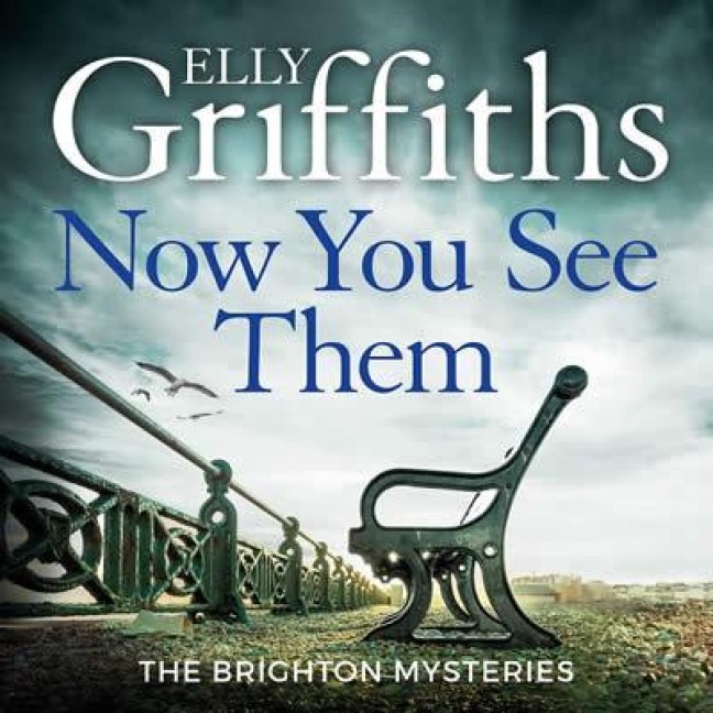 Now You See Them - Elly Griffiths