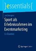 Cover-Bild zum Titel 'Sport als Erlebnisrahmen im Eventmarketing' von 'Jan Drengner'