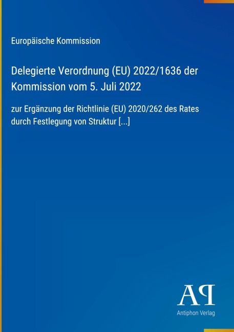 Delegierte Verordnung (EU) 2022/1636 der Kommission vom 5. Juli 2022 - Europäische Kommission