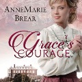 Cover-Bild zum Titel 'Grace's Courage' von 'Annemarie Brear'