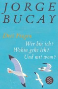Cover-Bild zum Titel 'Drei Fragen' von 'Jorge Bucay'