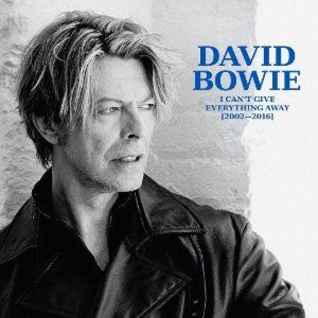 I Can't Give Everything Away(2002-2016) - David Bowie