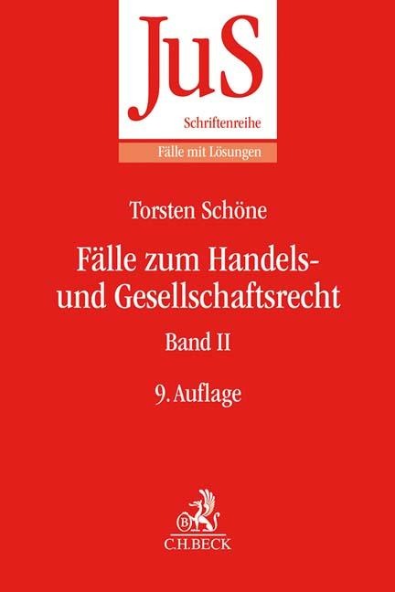 Fälle zum Handels- und Gesellschaftsrecht. Band 02 - Torsten Schöne