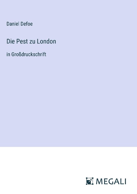 Die Pest zu London - Daniel Defoe