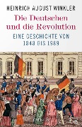 Cover-Bild zum Titel 'Die Deutschen und die Revolution' von 'Heinrich August Winkler'