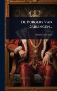 Cover-Bild zum Titel 'De Burgers Van Darlingen...' von 'Hendrick Conscience'