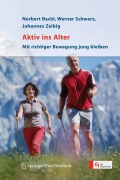 Cover-Bild zum Titel 'Aktiv ins Alter' von 'Norbert Bachl, Werner Schwarz, Johannes Zeibig'