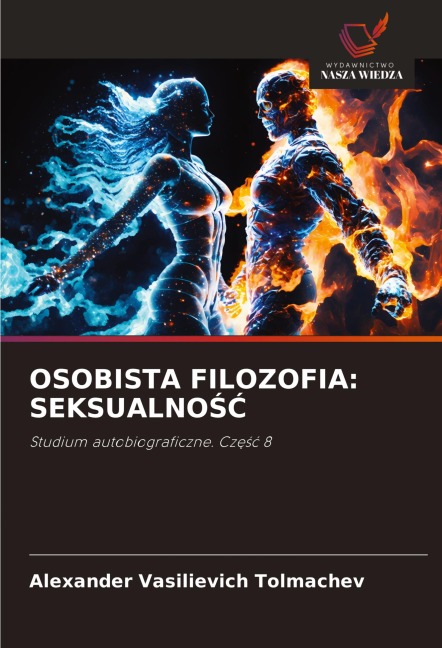 OSOBISTA FILOZOFIA: SEKSUALNO¿¿ - Alexander Vasilievich Tolmachev