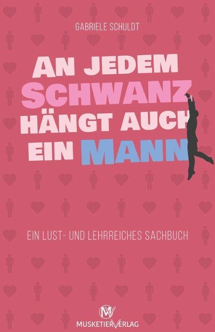An jedem Schwanz hängt auch ein Mann - Gabriele Schuldt