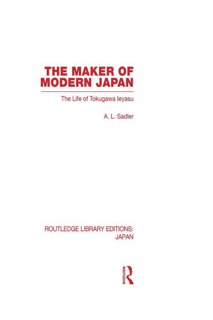 The Maker of Modern Japan - A. Sadler