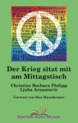 Cover-Bild zum Titel 'Der Krieg sitzt mit am Mittagstisch' von 'Christine Barbara Philipp'