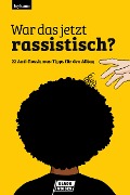 Cover-Bild zum Titel 'War das jetzt rassistisch?' von ''