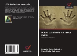 Cover-Bild zum Titel 'ICTA: dzia¿anie na rzecz ¿ycia' von 'Danielle Calvo Palmeira, Urandi João Rodrigues'