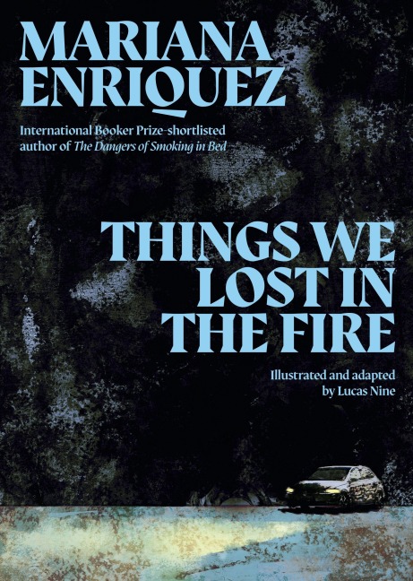 Things We Lost in the Fire - Mariana Enriquez
