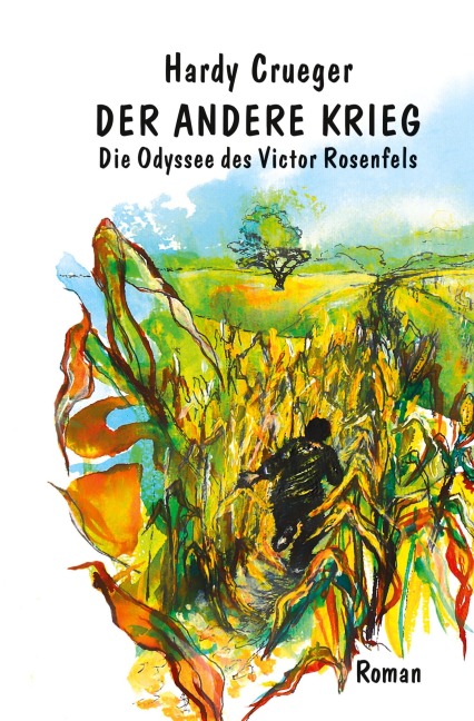 Der andere Krieg - Die Odyssee des Victor Rosenfels - Hardy Crueger