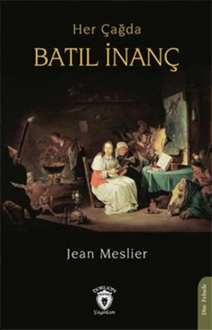 Her Cagda Batil Inanc - Jean Meslier