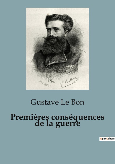 Premières conséquences de la guerre - Gustave Le Bon