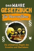 Cover-Bild zum Titel 'Das wahre Gesetzbuch für Horrorfilme' von 'Florian Günther'