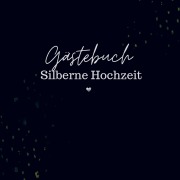 Cover-Bild zum Titel 'Gästebuch Silberhochzeit- Gästebuch Blanko' von 'Sophie D. Kleemann'