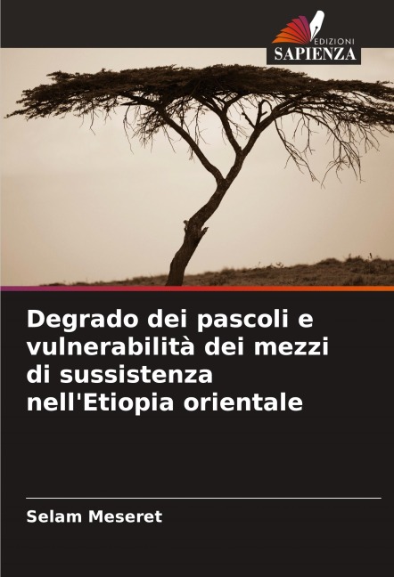 Degrado dei pascoli e vulnerabilità dei mezzi di sussistenza nell'Etiopia orientale - Selam Meseret