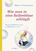 Cover-Bild zum Titel 'Wie man in eine Seifenblase schlüpft' von 'Albrecht Beutelspacher'