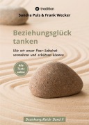 Cover-Bild zum Titel 'Beziehungsglück tanken' von 'Frank Wecker, Sandra Puls'