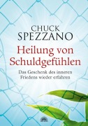 Cover-Bild zum Titel 'Heilung von Schuldgefühlen' von 'Chuck Spezzano'