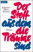 Cover-Bild zum Titel 'Der Stoff, aus dem die Träume sind' von 'Johannes Mario Simmel'