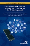 Cover-Bild zum Titel 'Adaptive Middleware for the Internet of Things' von 'Marcus Handte, Pedro José Marrón, Gregor Schiele, Matoses Manuel Serrano'