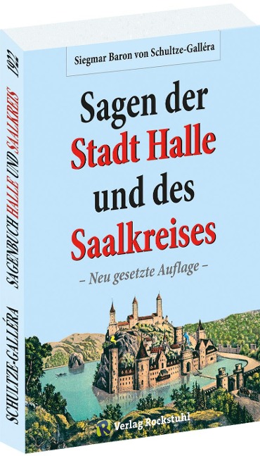 Die Sagen der Stadt Halle und des Saalkreises - Siegmar Baron von Schultze-Gallera