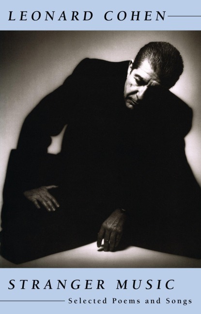Stranger Music - Leonard Cohen