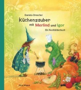 Cover-Bild zum Titel 'Küchenzauber mit Merlind und Igor' von 'Daniela Drescher'