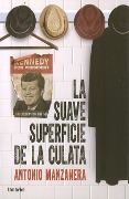 Cover-Bild zum Titel 'La Suave Superficie de La Culata' von 'Antonio Manzanera'