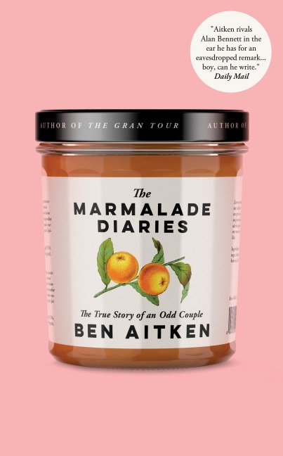 The Marmalade Diaries - Ben Aitken