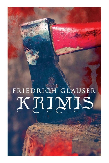 Friedrich Glauser-Krimis - Friedrich Glauser